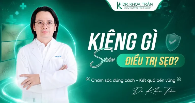 Kiêng gì sau điều trị sẹo